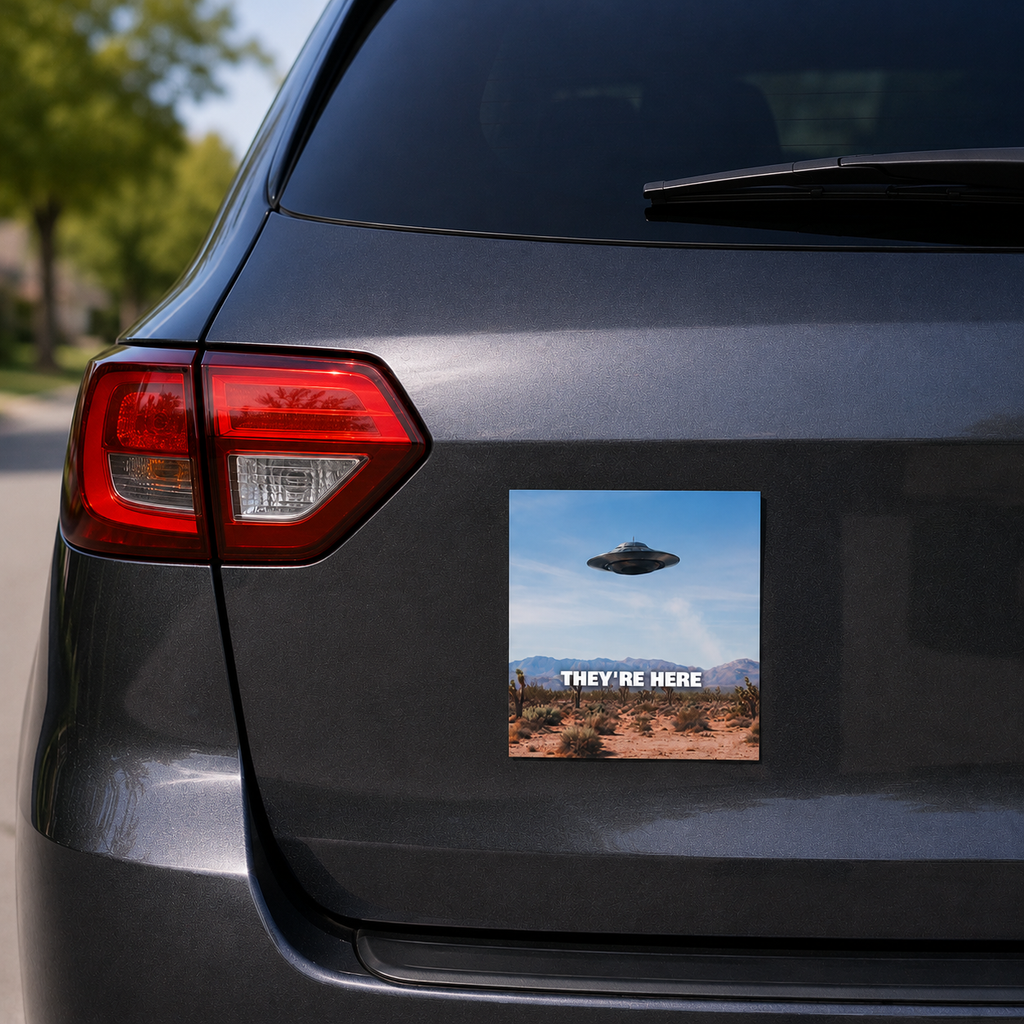 UFO They're Here - Car Magnet