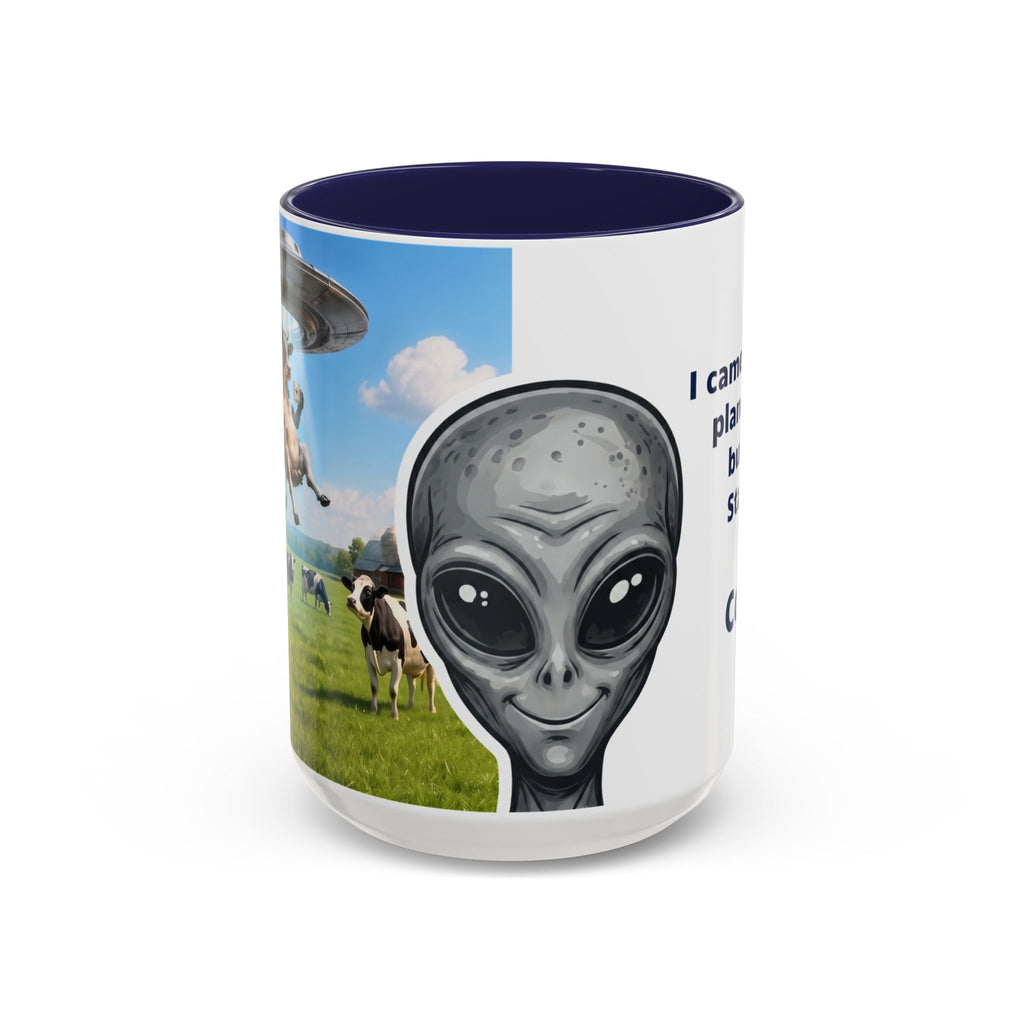 Alien stayed for the Coffee Mug - 11oz, 15oz